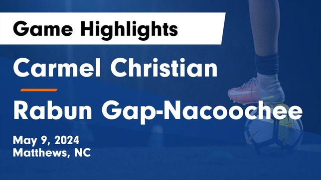 Watch this highlight video of the Carmel Christian (Matthews, NC) girls soccer team in its game Carmel Christian  vs Rabun Gap-Nacoochee  Game Highlights - May 9, 2024 on May 9, 2024