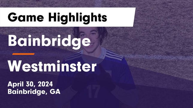 Watch this highlight video of the Bainbridge (GA) soccer team in its game Bainbridge  vs Westminster  Game Highlights - April 30, 2024 on Apr 30, 2024