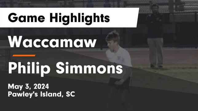 Watch this highlight video of the Waccamaw (Pawley's Island, SC) soccer team in its game Waccamaw  vs Philip Simmons  Game Highlights - May 3, 2024 on May 3, 2024
