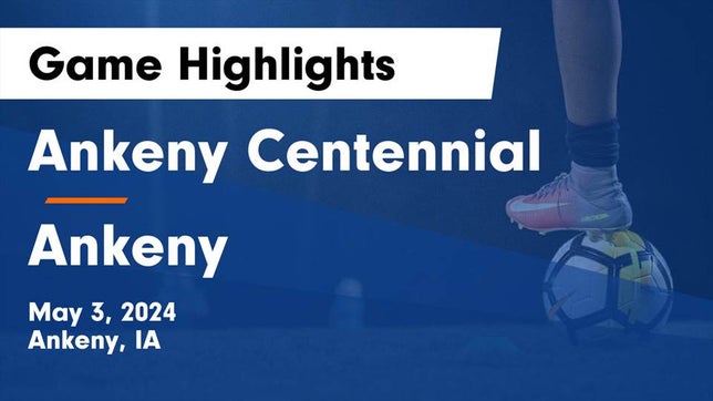 Watch this highlight video of the Ankeny Centennial (Ankeny, IA) girls soccer team in its game Ankeny Centennial  vs Ankeny  Game Highlights - May 3, 2024 on May 3, 2024