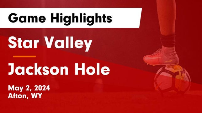 Watch this highlight video of the Star Valley (Afton, WY) girls soccer team in its game Star Valley  vs Jackson Hole  Game Highlights - May 2, 2024 on May 2, 2024