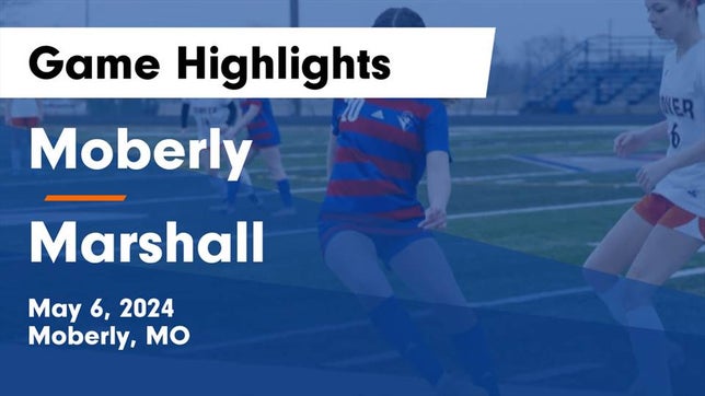 Watch this highlight video of the Moberly (MO) girls soccer team in its game Moberly  vs Marshall  Game Highlights - May 6, 2024 on May 6, 2024
