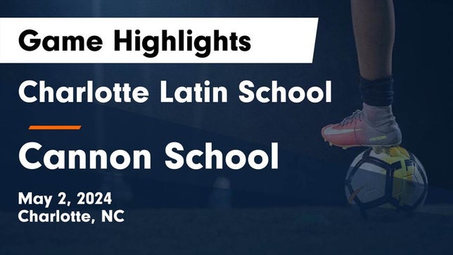 Watch this highlight video of the Charlotte Latin (Charlotte, NC) girls soccer team in its game Charlotte Latin School vs Cannon School Game Highlights - May 2, 2024 on May 2, 2024