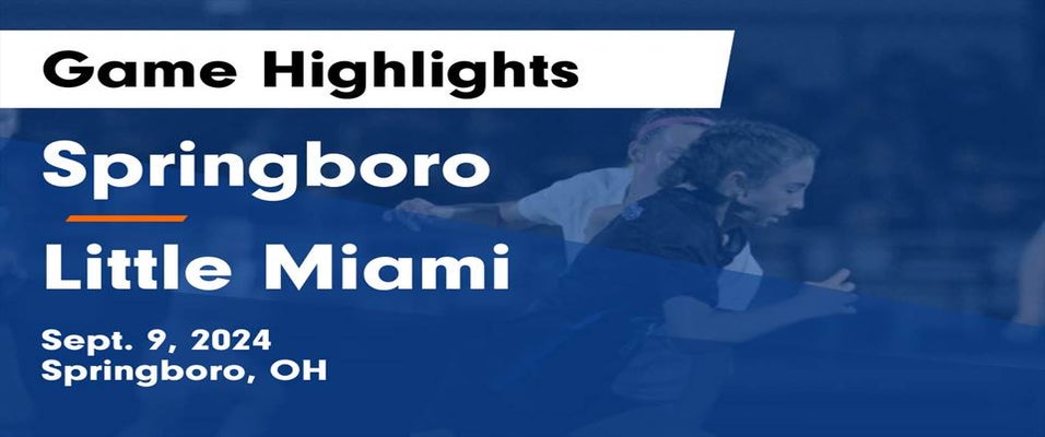 Springboro vs Little Miami | Girls Soccer | 9/9