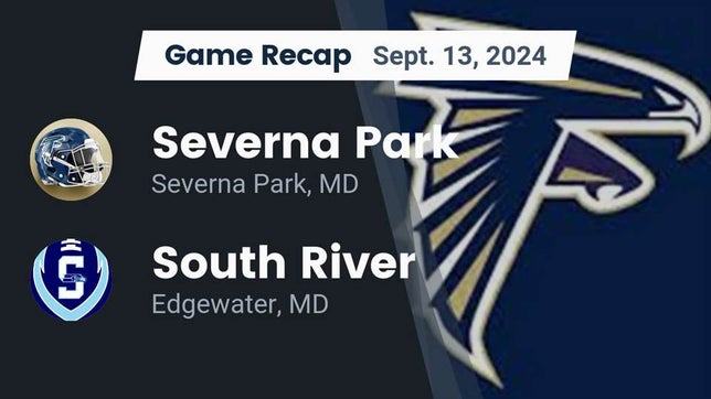 Watch this highlight video of the Severna Park (MD) football team in its game Recap: Severna Park  vs. South River  2024 on Sep 13, 2024