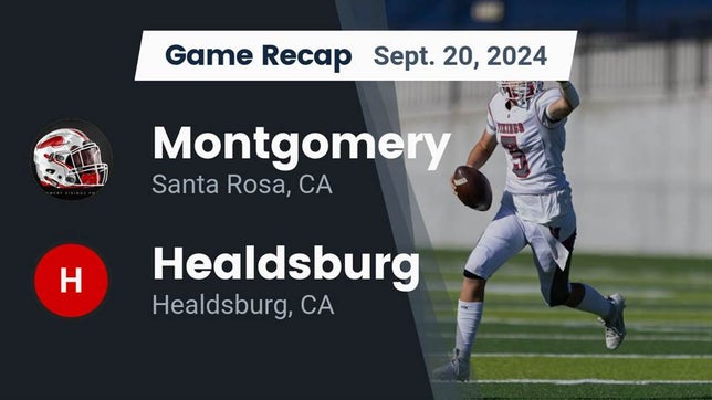 Watch this highlight video of the Montgomery (Santa Rosa, CA) football team in its game Recap: Montgomery  vs. Healdsburg  2024 on Sep 20, 2024