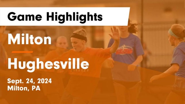 Watch this highlight video of the Milton (PA) girls soccer team in its game Milton  vs Hughesville  Game Highlights - Sept. 24, 2024 on Sep 24, 2024