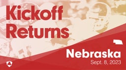 Nebraska: Kickoff Returns from Weekend of Sept 8th, 2023