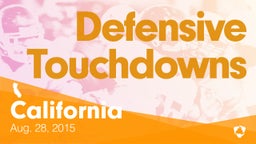 California: Defensive Touchdowns from Weekend of Aug 28th, 2015