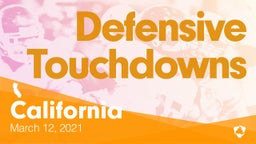 California: Defensive Touchdowns from Weekend of March 12th, 2021