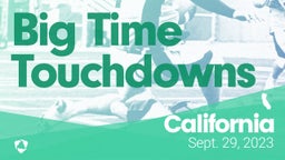 California: Big Time Touchdowns from Weekend of Sept 29th, 2023