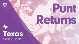 Texas: Punt Returns from Weekend of Sept 6th, 2019