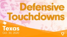 Texas: Defensive Touchdowns from Weekend of Oct 30th, 2020