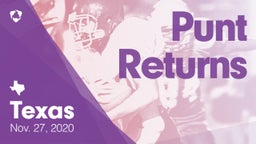 Texas: Punt Returns from Weekend of Nov 27th, 2020