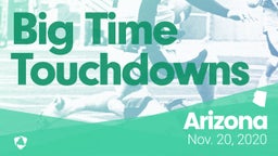 Arizona: Big Time Touchdowns from Weekend of Nov 20th, 2020