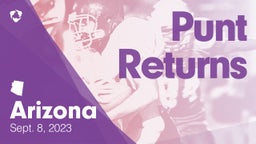 Arizona: Punt Returns from Weekend of Sept 8th, 2023
