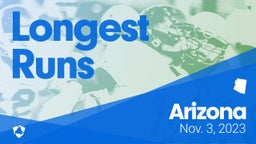 Arizona: Longest Runs from Weekend of Nov 3rd, 2023