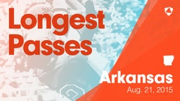 Arkansas: Longest Passes from Weekend of Aug 21st, 2015