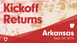 Arkansas: Kickoff Returns from Weekend of Sept 4th, 2015