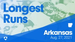 Arkansas: Longest Runs from Weekend of Aug 27th, 2021