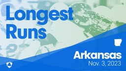 Arkansas: Longest Runs from Weekend of Nov 3rd, 2023