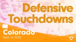 Colorado: Defensive Touchdowns from Weekend of Sept 9th, 2022