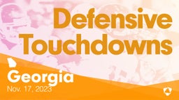 Georgia: Defensive Touchdowns from Weekend of Nov 17th, 2023