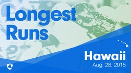 Hawaii: Longest Runs from Weekend of Aug 28th, 2015