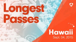 Hawaii: Longest Passes from Weekend of Sept 4th, 2015