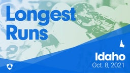 Idaho: Longest Runs from Weekend of Oct 8th, 2021