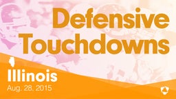 Illinois: Defensive Touchdowns from Weekend of Aug 28th, 2015