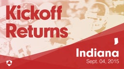 Indiana: Kickoff Returns from Weekend of Sept 4th, 2015
