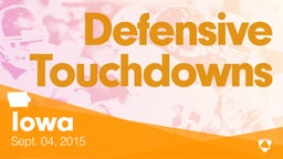 Iowa: Defensive Touchdowns from Weekend of Sept 4th, 2015