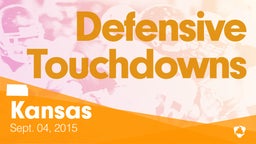 Kansas: Defensive Touchdowns from Weekend of Sept 4th, 2015