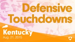 Kentucky: Defensive Touchdowns from Weekend of Aug 21st, 2015
