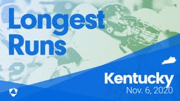 Kentucky: Longest Runs from Weekend of Nov 6th, 2020