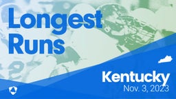 Kentucky: Longest Runs from Weekend of Nov 3rd, 2023