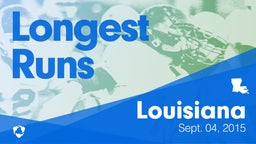 Louisiana: Longest Runs from Weekend of Sept 4th, 2015