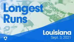 Louisiana: Longest Runs from Weekend of Sept 3rd, 2021