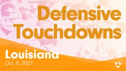 Louisiana: Defensive Touchdowns from Weekend of Oct 8th, 2021