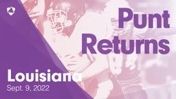 Louisiana: Punt Returns from Weekend of Sept 9th, 2022