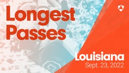 Louisiana: Longest Passes from Weekend of Sept 23rd, 2022