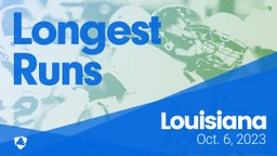 Louisiana: Longest Runs from Weekend of Oct 6th, 2023