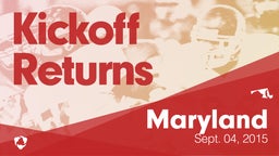 Maryland: Kickoff Returns from Weekend of Sept 4th, 2015
