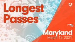 Maryland: Longest Passes from Weekend of March 12th, 2021