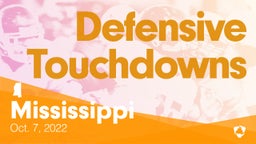 Mississippi: Defensive Touchdowns from Weekend of Oct 7th, 2022