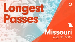 Missouri: Longest Passes from Weekend of Aug 14th, 2015