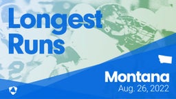 Montana: Longest Runs from Weekend of Aug 26th, 2022