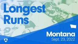 Montana: Longest Runs from Weekend of Sept 23rd, 2022