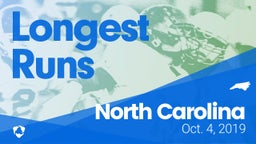 North Carolina: Longest Runs from Weekend of Oct 4th, 2018